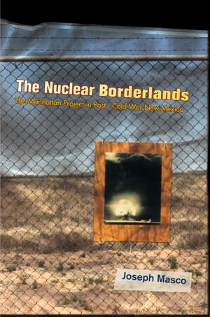 Cover of the book The Nuclear Borderlands by Martha C. Nussbaum