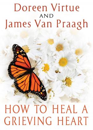 Cover of the book How to Heal a Grieving Heart by Mona Lisa Schulz, M.D./Ph.D., Louise Hay