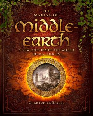 Cover of the book The Making of Middle-earth by Rupert Colley