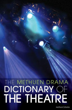 Cover of the book The Methuen Drama Dictionary of the Theatre by Simon Stephens