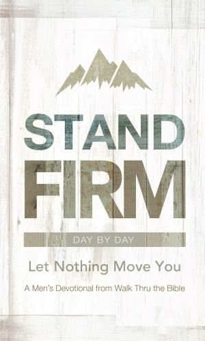 Cover of the book Stand Firm Day by Day by Steve Stroope, Kurt Bruner, Rick Warren