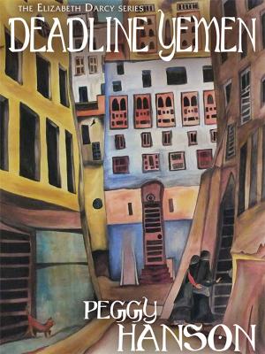 Cover of the book Deadline Yemen (The Elizabeth Darcy Series) by Debbie Viguié