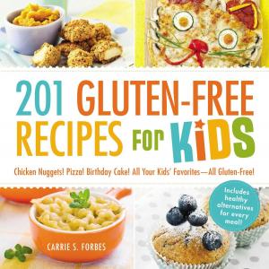 Cover of the book 201 Gluten-Free Recipes for Kids by Stephanie Kisee, Helaine Olen