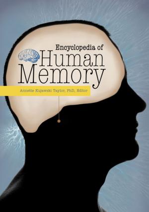 Cover of the book Encyclopedia of Human Memory [3 volumes] by Ken Moores Ph.D., Justin B. Craig Ph.D.