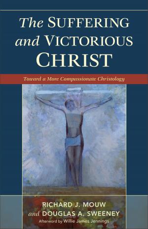 bigCover of the book The Suffering and Victorious Christ by 