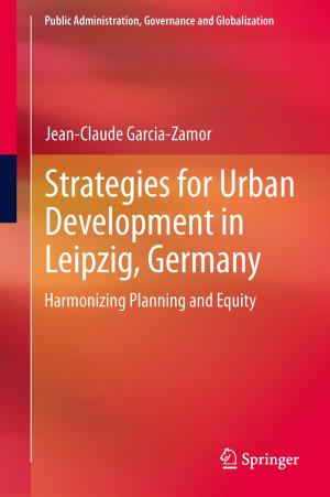 Cover of the book Strategies for Urban Development in Leipzig, Germany by Jati Sengupta