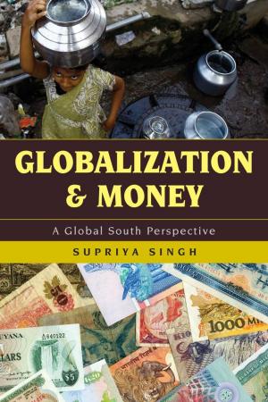 Cover of the book Globalization and Money by Suzanne Degges-White, Christine Borzumato-Gainey