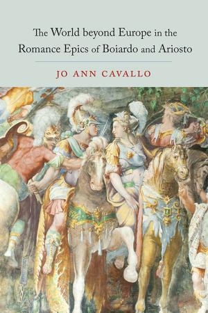 Cover of the book The World Beyond Europe in the Romance Epics of Boiardo and Ariosto by Jan Noel