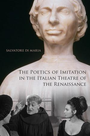 bigCover of the book The Poetics of Imitation in the Italian Theatre of the Renaissance by 