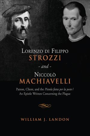 Cover of the book Lorenzo di Filippo Strozzi and Niccolo Machiavelli by Sarah  Thomas