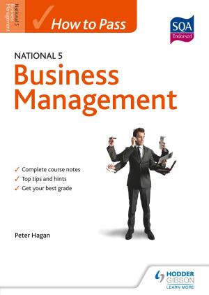 Cover of the book How to Pass National 5 Business Management by Shaun McCarthy, Luke McBratney
