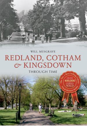 Cover of the book Redland, Cotham & Kingsdown Through Time by Paul Howard Lang