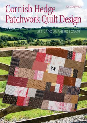 Cover of the book Cornish Hedge Patchwork Quilt Design by Julie Collins, Tina Parkes