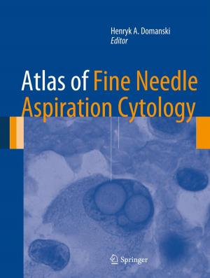Cover of the book Atlas of Fine Needle Aspiration Cytology by Ajit Kumar Verma, Manoj Kumar, Srividya Ajit
