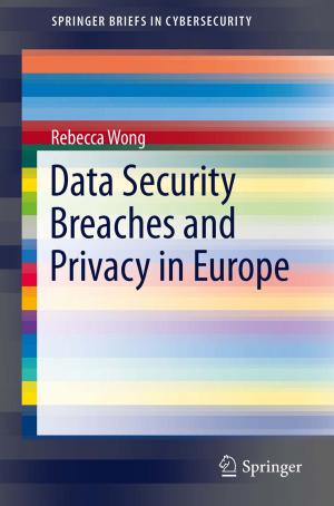 Cover of the book Data Security Breaches and Privacy in Europe by A. R. Chrispin, C. Hall, C. Metreweli, I. Gordon