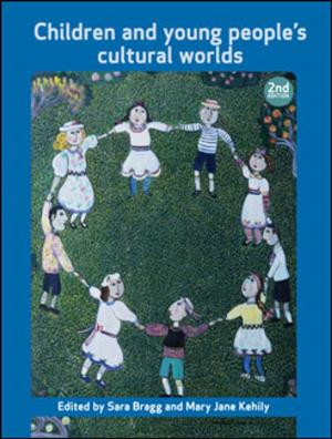 Cover of the book Children and young people’s cultural worlds by Prideaux, Simon, Roulstone, Alan