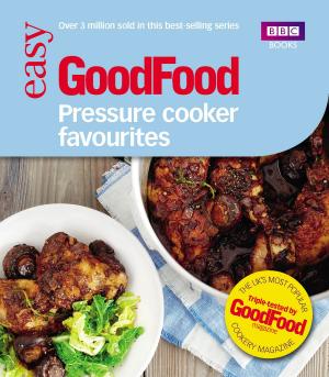 Cover of the book Good Food: Pressure Cooker Favourites by Dr Meg John Barker, Professor Jacqui Gabb