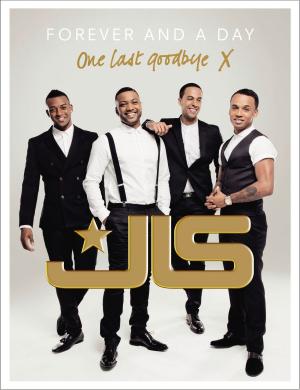 Cover of the book JLS: Forever and a Day by Phil Ford