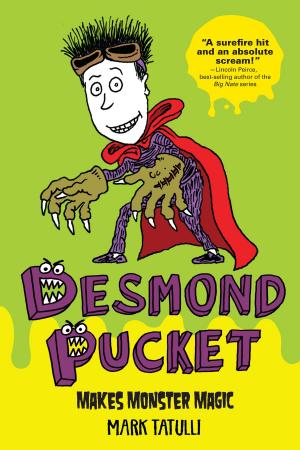 Cover of the book Desmond Pucket Makes Monster Magic by Stephanie Pierson