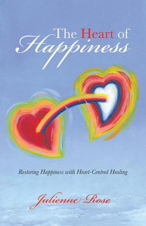 Cover of the book The Heart of Happiness by Jo St Claire