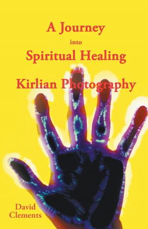 Cover of A Journey into Spiritual Healing and Kirlian Photography