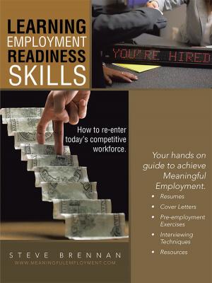 Cover of the book Learning Employment Readiness Skills - How to Re-Enter Today's Competitive Workforce. by Elizabeth Cook, Laurie Stimpson