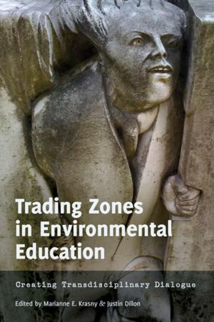 Cover of the book Trading Zones in Environmental Education by Maciej Rataj