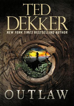 Cover of the book Outlaw by Ted Dekker