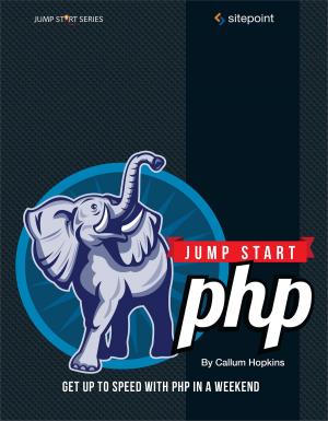 Cover of the book Jump Start PHP by Bruno Skvorc