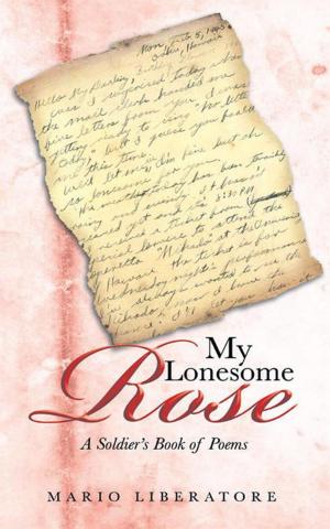 Cover of the book My Lonesome Rose by Rebecca D. Elswick