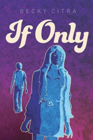 Cover of the book If Only by Holly Bennett
