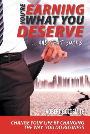 Cover of the book YOU'RE EARNING WHAT YOU DESERVE … And That Sucks by Janet Michello, Ph.D.