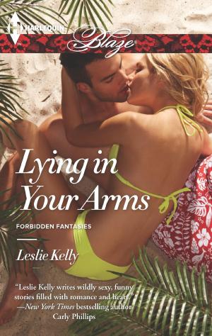 Cover of the book Lying in Your Arms by Leah Sharelle