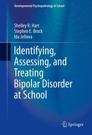 Cover of the book Identifying, Assessing, and Treating Bipolar Disorder at School by Charles Steer