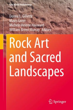 Cover of the book Rock Art and Sacred Landscapes by Sridhar Gangadharan, Sanjay Churiwala