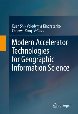 Cover of the book Modern Accelerator Technologies for Geographic Information Science by David Houle, Tim Rumage