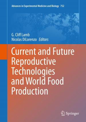 Cover of the book Current and Future Reproductive Technologies and World Food Production by J. L. Buckingham, E. P. Donatelle, W. E. Jacott, M. G. Rosen