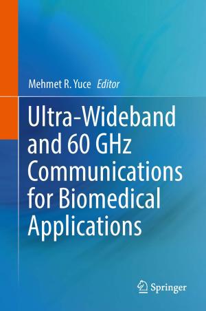 Cover of the book Ultra-Wideband and 60 GHz Communications for Biomedical Applications by Philip T. Cagle, Timothy Craig Allen