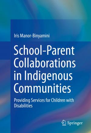 Cover of the book School-Parent Collaborations in Indigenous Communities by Rituparna Bose, Alexander J. Bartholomew