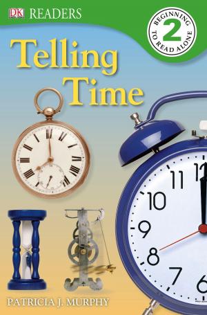 Cover of the book DK Readers: Telling Time by Ken Little