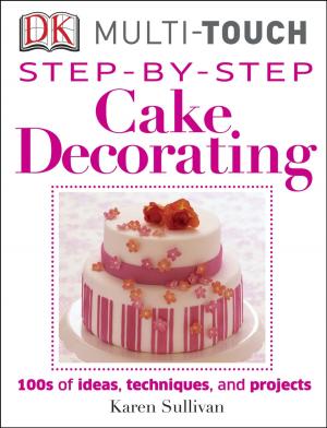 Cover of the book Step-by-Step Cake Decorating by DK