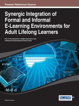 Cover of the book Synergic Integration of Formal and Informal E-Learning Environments for Adult Lifelong Learners by Francina Cantatore