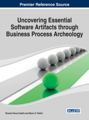 Cover of the book Uncovering Essential Software Artifacts through Business Process Archeology by Peggy Semingson, Pete Smith, Henry I. Anderson