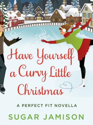 Cover of the book Have Yourself a Curvy Little Christmas by Carolly Erickson