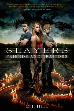 Cover of the book Slayers: Friends and Traitors by Annie Wedekind