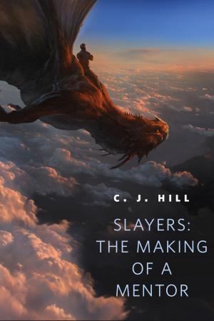 Book cover of Slayers: The Making of a Mentor