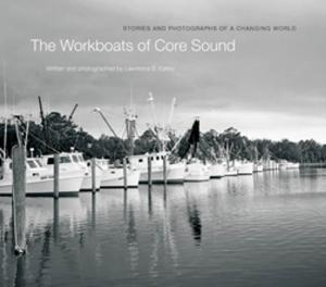 Cover of the book The Workboats of Core Sound by Larry Eugene Jones