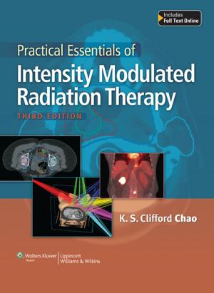 Cover of the book Practical Essentials of Intensity Modulated Radiation Therapy by Benjamin Lawner, Corey M. Slovis, Raymond Fowler, Paul Pepe, Amal Mattu