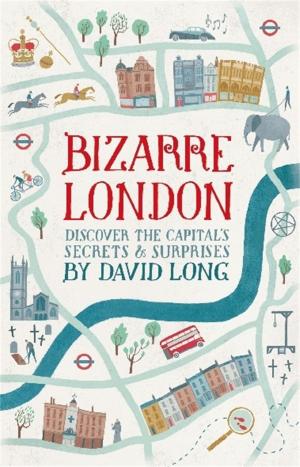 Cover of the book Bizarre London by Susanna Gregory