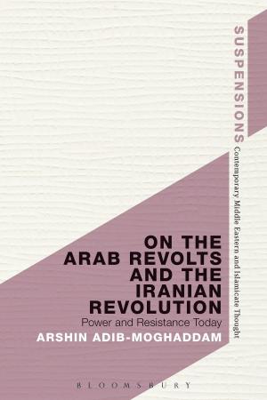 Cover of the book On the Arab Revolts and the Iranian Revolution by Sarah Cameron, Sarah Cameron, Paul Clark, Suzy Willson